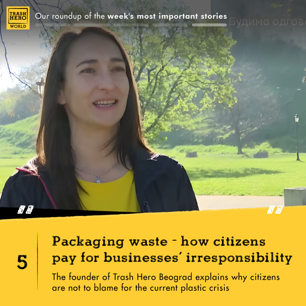 Our round-up of the week's most important stories 
Packaging waste - how citizens pay for businesses' irresponsibility 
The founder of Trash Hero Beograd explains why citizens are not to blame for the current plastic crisis