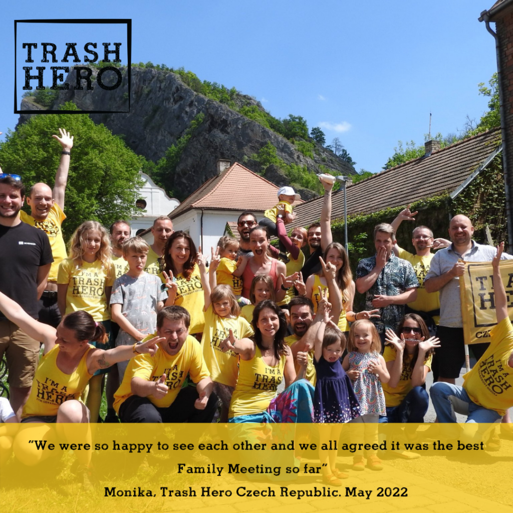 Wir haben uns so gefreut, einander zu sehen und waren uns alle einig, dass es das bisher beste Family Meeting war" - Monika, Trash Hero Czech Republic. Mai 2022